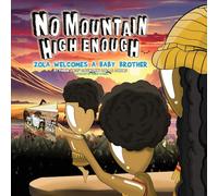 Zola Welcomes A Baby Brother: 4 (No Mountain High Enough)