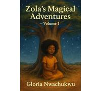 Zola's Magical Adventures - Volume One