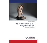 Zola's naturalism in the Rougon-Macquart: The fatality of sexuality