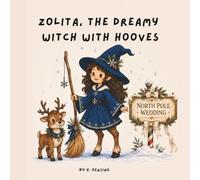 Zolita, the Dreamy Witch with Hooves: A Funny Magical Wedding Adventure for Kids