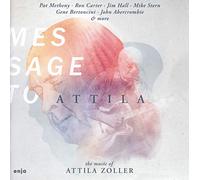Zoller, A. - Message to Attila: The Music of Attila Zoller