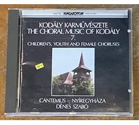 Zoltan Kodaly - The Choral Music Of Kodaly - 7: Children