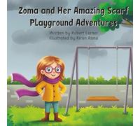 Zoma and Her Amazing Scarf: Playground Adventures