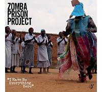 Zomba Prison Project - I Have No Everything Here