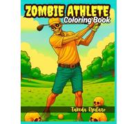 ZOMBIE ATHLETE COLORING BOOK: for Adults and Teens - Undead Champions Take the Field!