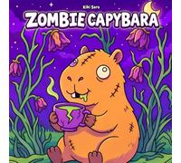 Zombie Capybara: A Cute and Cozy Capybara Coloring Book for Adults and Teens