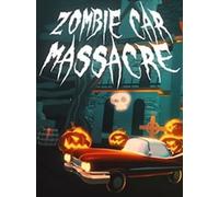 ZOMBIE CAR MASSACRE - Steam - Key GLOBAL