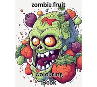 zombie fruit Colouring Book: Art Therapy