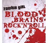 Zombie Girl - Blood, Brains & Rock'N Roll