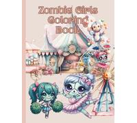 Zombie Girls Coloring Book: Haunted Cuties Coloring Book