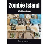 Zombie Island: A Solitaire Game (Mike Lambo Games)