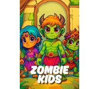Zombie Kids - Das magische Malbuch der Untoten ab 8 Jahren. 84 gruselige Ausmalbilder mit Kinderzombies, Monstern & mythischen Wesen. 169 Seiten ... Halloween & Kreativbuch für Kinder