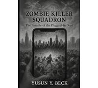 Zombie Killer Squadron: Resurrection Code: The War for the Living Soul