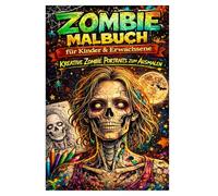 Zombie Malbuch für Kinder & Erwachsene - Kreative Zombie Portraits zum Ausmalen: 89 detailreiche Zombie Gesichter, gruselig & lustig, Stressabbau und ... - 181 Seiten mit einseitigem Druck
