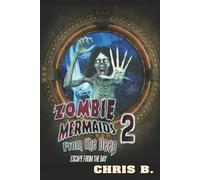 Zombie Mermaids from the Deep 2 Escape from the Bay