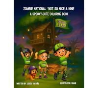 Zombie National Not So Nice a Nine: A Spooky Cute Coloring Book (The Chuy & Coach Jesús Series)