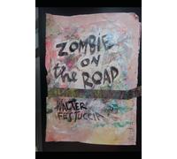 Zombie on the road: Accadde tutto alle cinque della sera