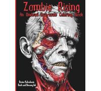 Zombie Rising: An Undead Grayscale Coloring Book