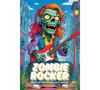 Zombie Rocker Malbuch für Kinder ab 8 Jahren - 84 witzige Ausmalbilder mit Gitarren, Zombies & Rockmusik - 169 Seiten Malspaß mit leeren Rückseiten - Kreatives Kinderbuch für kleine Rockstars