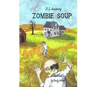 Zombie Soup: and Other Encounters with the UnDead