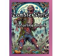 Zombie Style Coloring Book: Can you paint it all the way through?