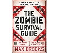 Zombie Survival Guide 2019 Edition: Complete Protection from the Living Dead