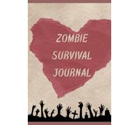 Zombie Survival Journal (After the End Series)
