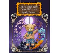 Zombie Teddy Bear's School Life-Vol3: Spooky Seasons