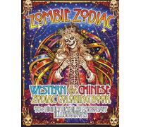 Zombie Zodiac: Western & Chinese Zodiac Coloring Book 40+ Highly Detailed Astrology Illustrations (Zodiac Symbols Coloring Book Series)