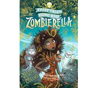 Zombierella: Fairy Tales Gone Bad: A darkly funny Cinderella retelling in verse - spooky, gothic and the perfect Halloween gift for 7-9 year olds