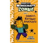Zombie's Birthday Apocalypse (Diary of a Minecraft Zombie, Book 9)