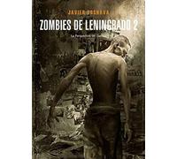 Zombies de Leningrado 2: La perspectiva del caníbal (Línea Z)