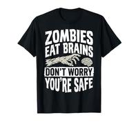 Zombies Eat Brains Don't Worry You'Re Safe Camiseta