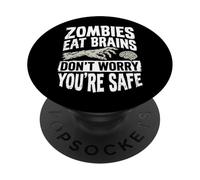 Zombies Eat Brains Don't Worry You'Re Safe PopSockets PopGrip Adhesivo