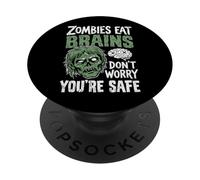Zombies Eat Brains Don't Worry You'Re Safe PopSockets PopGrip Adhesivo
