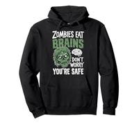 Zombies Eat Brains Don't Worry You'Re Safe Sudadera con Capucha