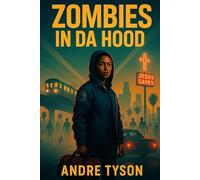 Zombies In Da Hood: An Urban Zombie Apocalypse Survival Thriller Set in Compton, Los Angeles - Gritty Post-Apocalyptic Action, Street Gangs, Survival Horror, and Found-Family Grit