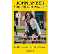 Zombies in der High School (John Amber - Schatten über New York)