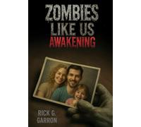 ZOMBIES LIKE US: AWAKENING - Book One: A darkly humorous apocalypse satire with heart and brains -