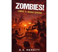 Zombies: Nada Queda - supervivencia en el apocalipsis zombi