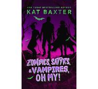 Zombies, Satyrs and Vampires, Oh My!