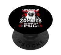 Zombies To Save My Pug Funny Dog Lover For Halloween PopSockets PopGrip Adhesivo