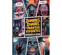 Zombies, Zombis y Muertos Vivientes: Antología de relatos