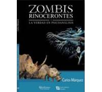 Zombis Rinocerontes Y La Verdad En El Psicoanálisis (ebook)