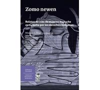 Zomo newen: Relatos de vida de mujeres mapuche en su lucha por los derechos indígenas