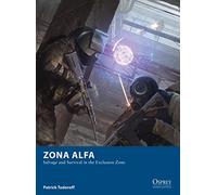 Zona Alfa: Salvage and Survival in the Exclusion Zone: 25 (Osprey Wargames)