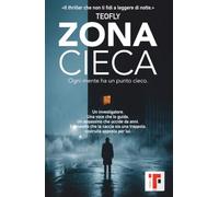 Zona Cieca: Un techno-thriller (Trilogia della Luce)