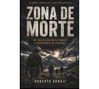 ZONA DE MORTE: Quando decidir um segundo antes significa sobreviver