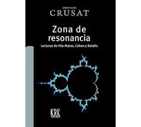 Zona de resonancia: Lecturas de Vila-Matas, Cohen y Bolaño: 79 (Tras 3 letras)