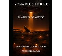 ZONA DEL SILENCIO:: EL ÁREA 51 DE MÉXICO (ENIGMAS DEL CARIBE)
